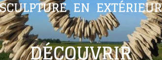 SCULPTURE  EN  EXTÉRIEUR DÉCOUVRIR